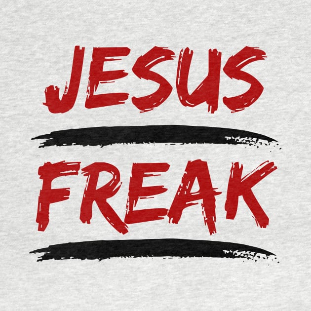 Jesus Freak | Christian Typography by All Things Gospel